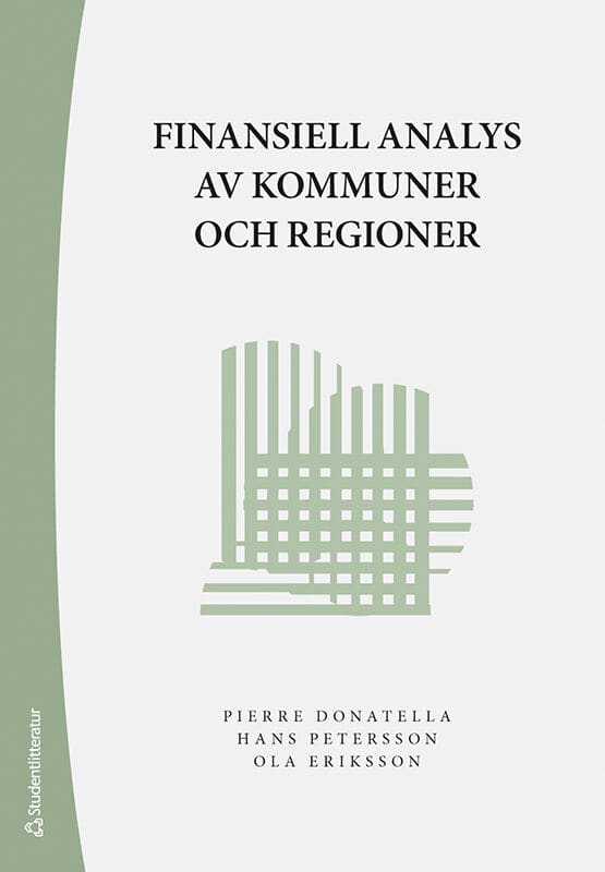 Donatella, Pierre ; Eriksson, Ola ; Petersson, Hans : Finansiell analys - av kommuner och regioner