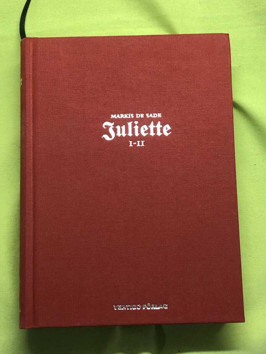 Donatien Alphonse François de Sade : Juliette eller lastbarhetens fördelar Del I-II