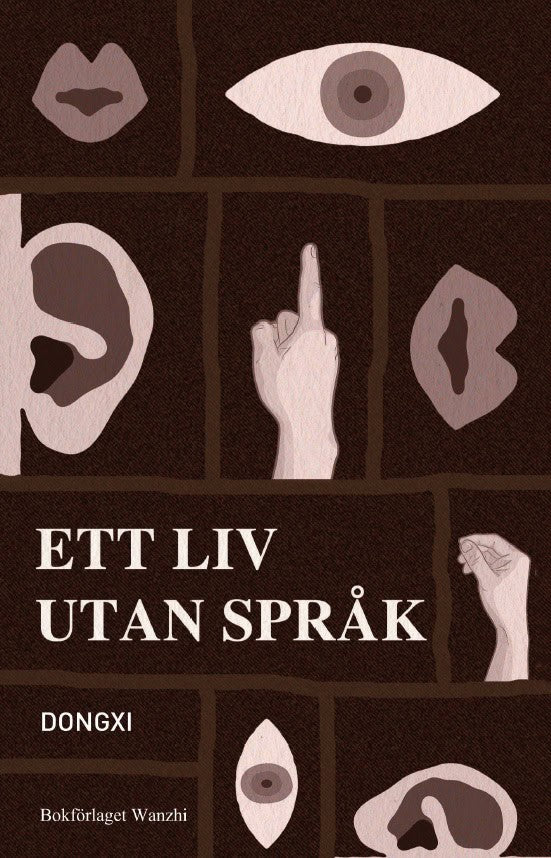 Dong Xi : Ett liv utan språk