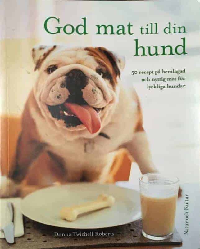 Donna Twichell Roberts : God mat till din hund