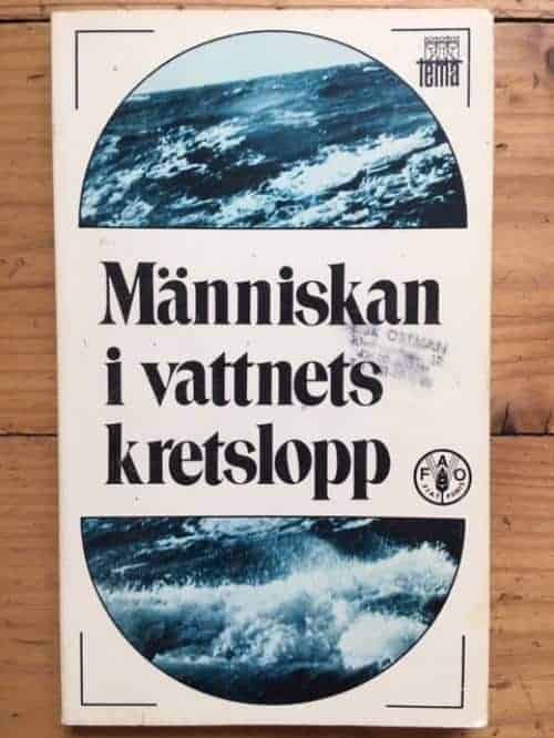 Dooge, James C. I. ; Costin, A. B. ; Finkel, Herman J. ; Johansson, Inger ; Food and Agriculture Organization of the United Nations : Människan i vattnets kretslopp