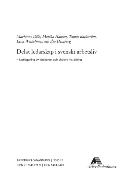 Döös, Marianne ; Hanson, Marika ; Backström, Tomas ; Wilhelmson, Lena ; Hemborg, Åsa : Delat ledarskap i svenskt arbetsliv