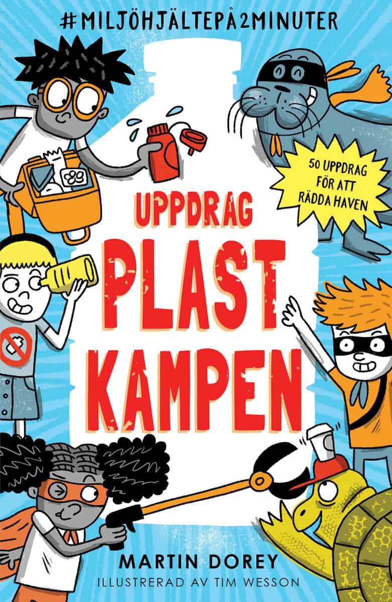 Dorey, Martin; Wesson, Tim : Uppdrag plastkampen