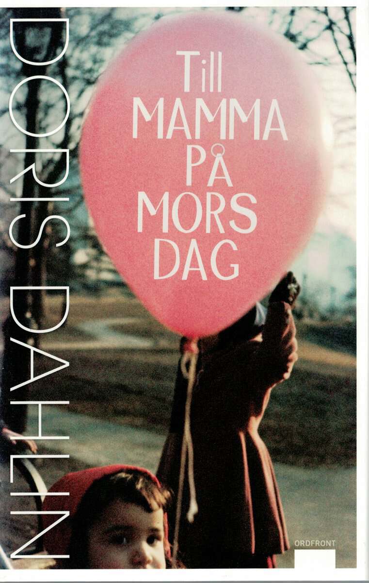 Doris Dahlin : Till mamma på mors dag