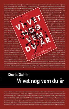 Doris Dahlin : Vi vet nog vem du är