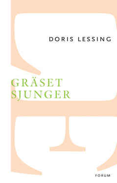 Doris Lessing : Gräset sjunger