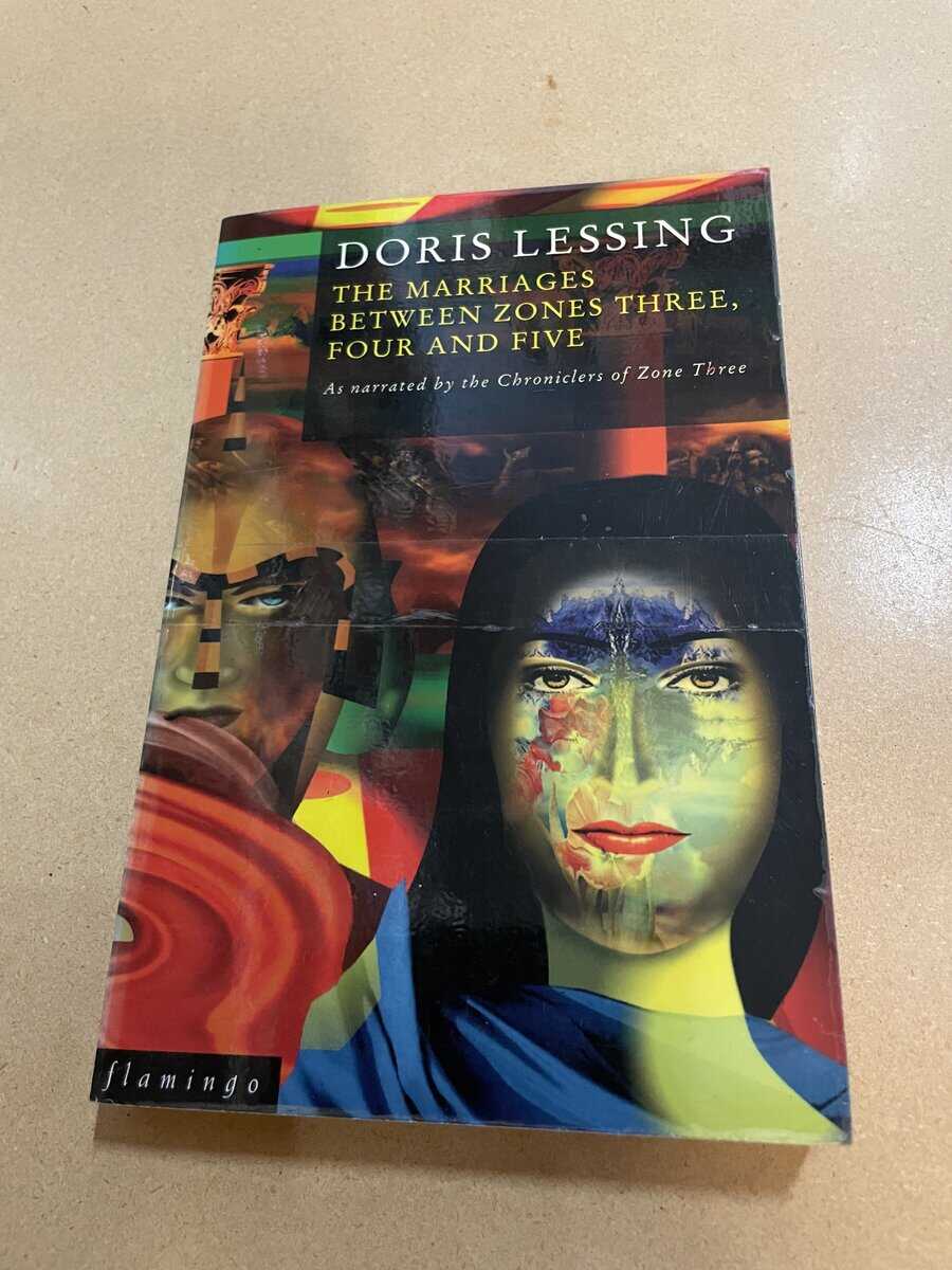 Doris Lessing : The marriages between zones three, four, and five (as narrated by the chroniclers of zone three)