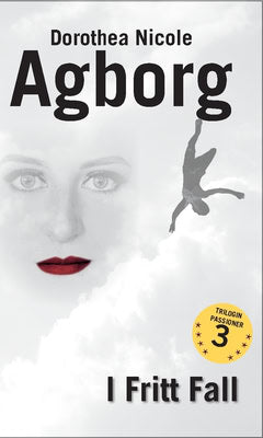 Dorothea Nicole Agborg : I fritt fall : klass 3 varning utfärdad