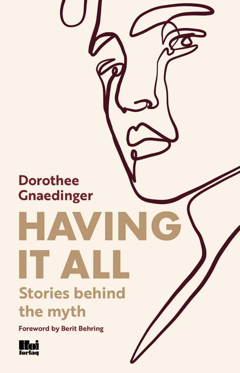 Dorothee Gnaedinger : Having it all