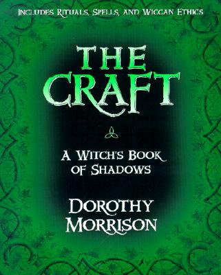 Dorothy Morrison : Craft - a witchs book of shadows