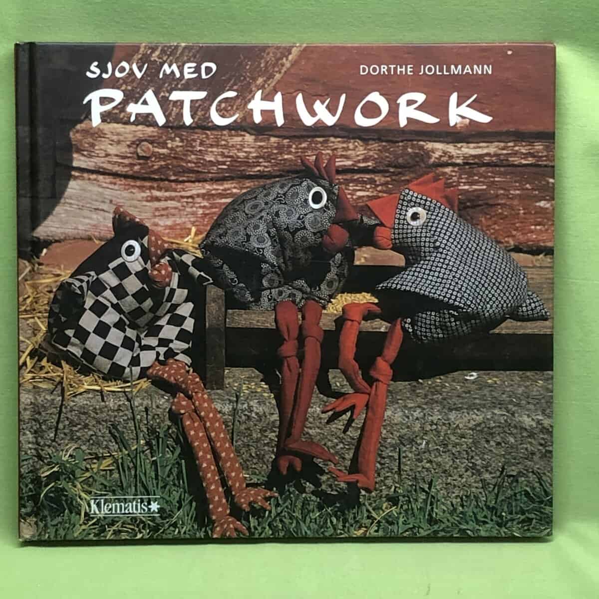 Dorthe Jollman : Sjov med Patchwork