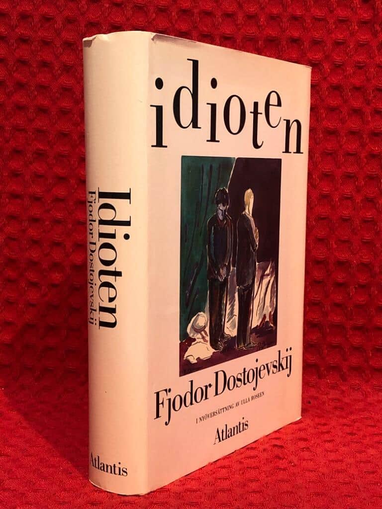 Dostojevskij, Fjodor ; Roseen, Ulla : Idioten