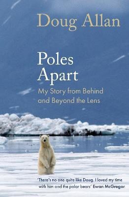 Doug Allan OBE : Poles Apart