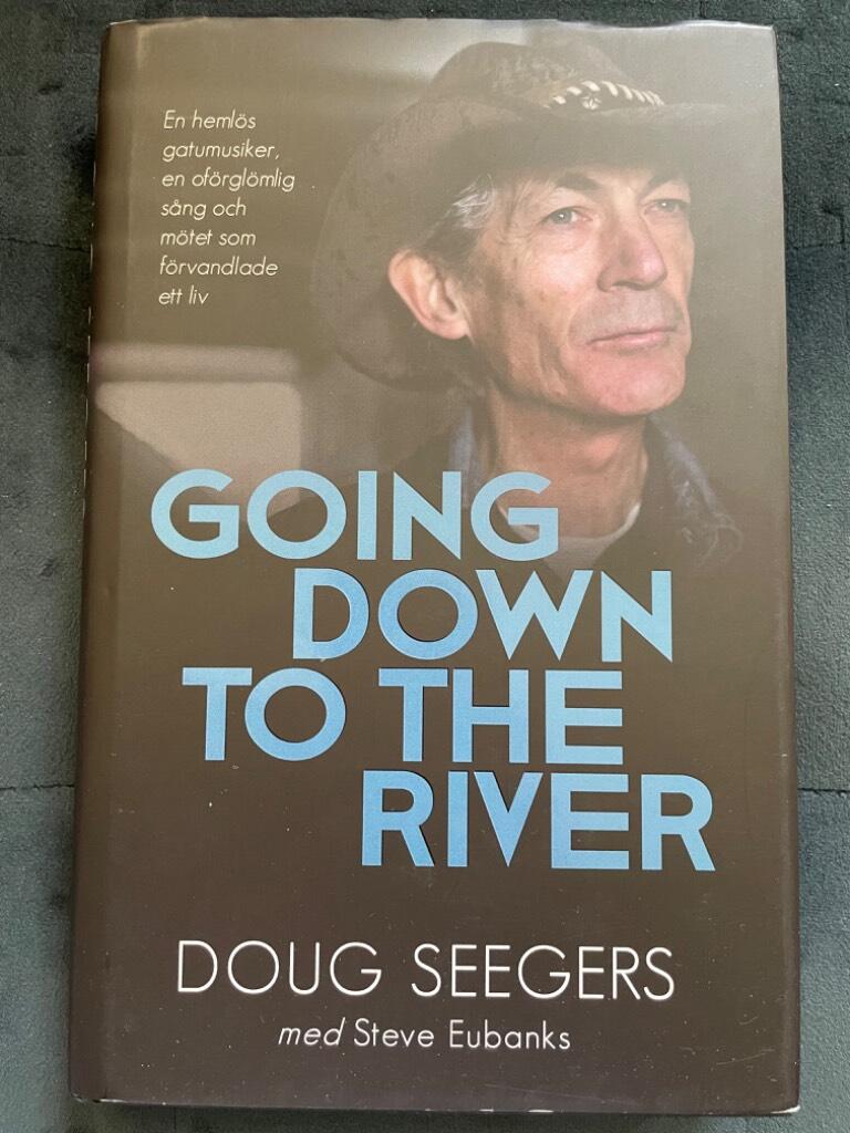 Doug Seegers : Going down to the river