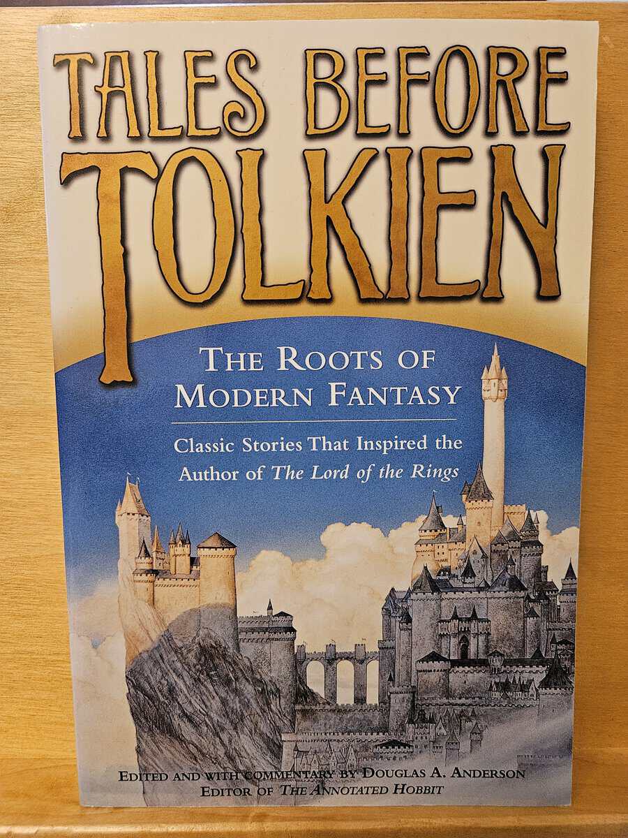 Douglas A. Anderson : Tales before Tolkien - the Roots of Modern Fantasy