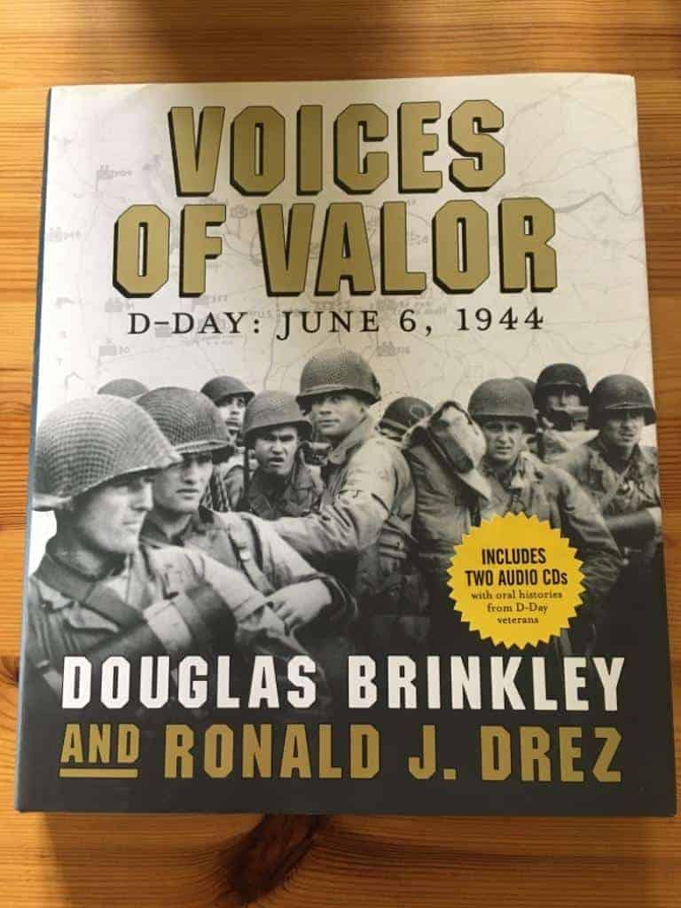 Douglas Brinkley and Ronald J. Drez : Voices of Valor D-Day:Juni 6,1944