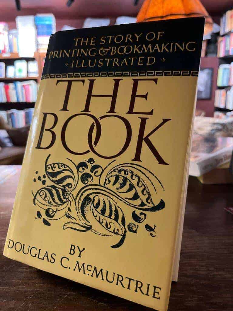 Douglas C. McMurtrie : The story of printing and bookmaking