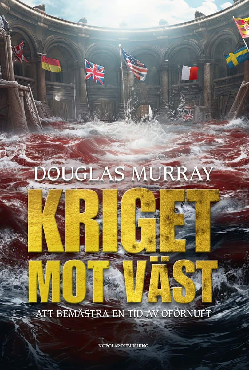 Douglas Murray : Kriget mot Väst