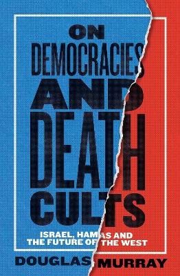 Douglas Murray : On democracies and death cults