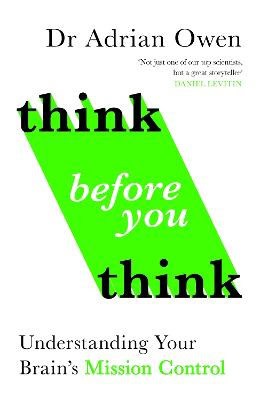 Dr Adrian Owen : Think Before You Think