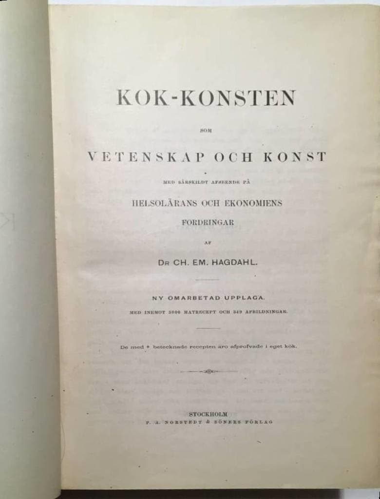 Dr. CH.EM. HAGDAHL : KOK-KONSTEN som VETENSKAP OCH KONST med särskildt afseende på Helsolärans och Ekonomiens fordringar