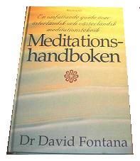 Dr David Fontana : Meditationshandboken En omfattande guide över österländsk och västerländs meditationsteknik