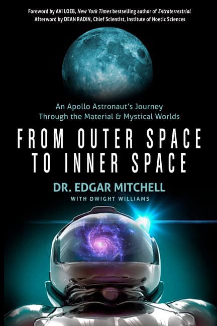 Dr. Edgar Mitchell with Dwight Williams : From Outer Space To Inner Space