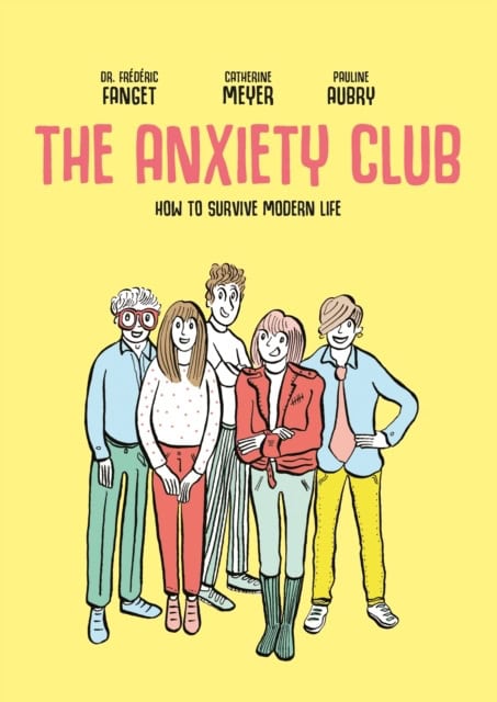 Dr. Frederic Fanget : The Anxiety Club