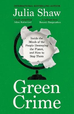 Dr Julia Shaw : Green Crime