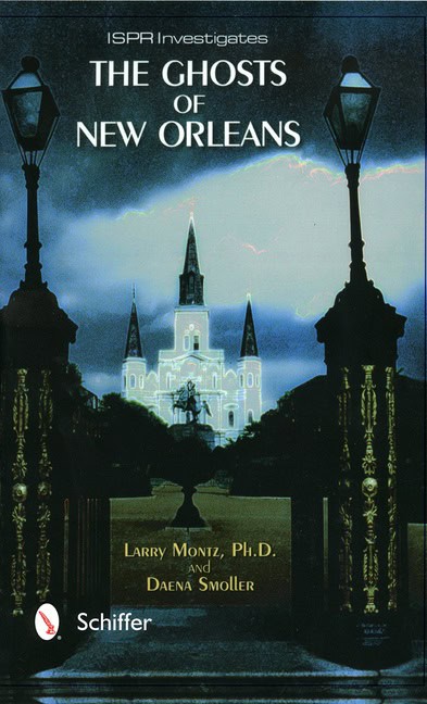 Dr. Larry Montz : The Ghosts Of New Orleans