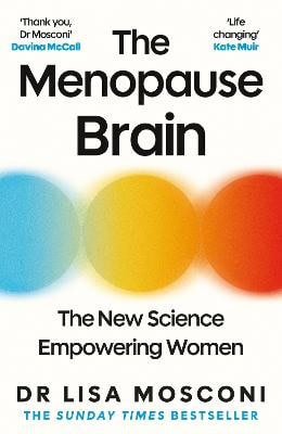 Dr. Lisa Mosconi : The Menopause Brain