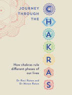 Dr Ravi Ratan and Dr Minoo Ratan : Journey Through The Chakras