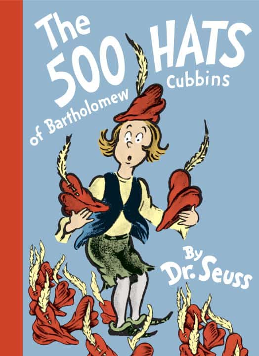 Dr Seuss : The 500 Hats of Bartholomew Cubbins