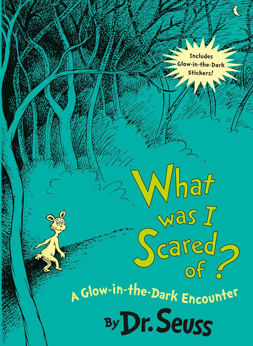Dr Seuss : What Was I Scared Of?