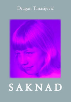 Dragan Tanasijević : Saknad