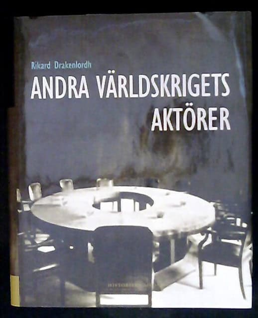 DRAKENLORDH RIKARD. : Andra världskrigets aktörer.