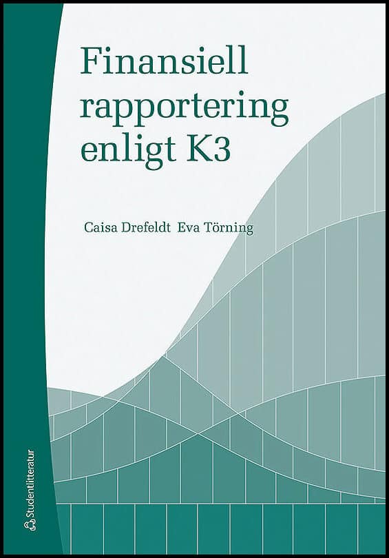 Drefeldt, Caisa; Törning, Eva : Finansiell rapportering enligt K3