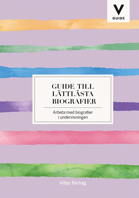 Drewsen, Annelie ; Dalén, Cilla : Guide till lättlästa biografier