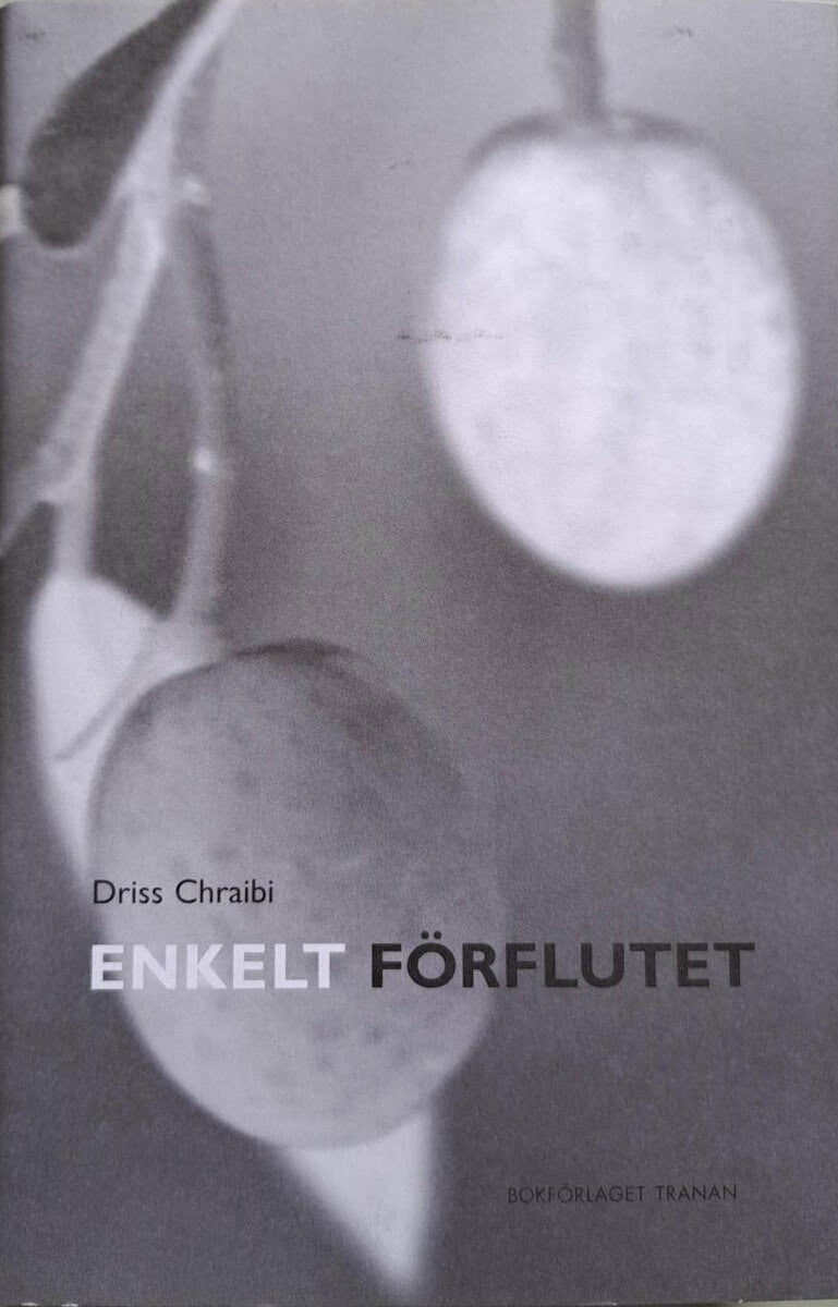 Driss Chraibi : Enkelt förflutet