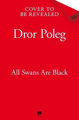 Dror Poleg : All Swans Are Black