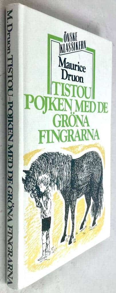 Druon, Maurice ; Duhème, Jacqueline ; Hammar, Birgitta : Tistou, pojken med de gröna fingrarna