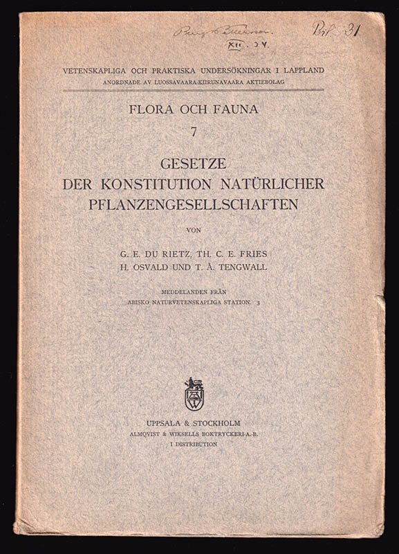Du Rietz, G. E. (1895-1967) ; Fries, Th. C. E. (1886-1930) Osvald, H. (1892-1970) ; Tengwall, T. Å. (1892-1946) : Gesetze der Konstitution natürlicher Pflanzengesellschaften
