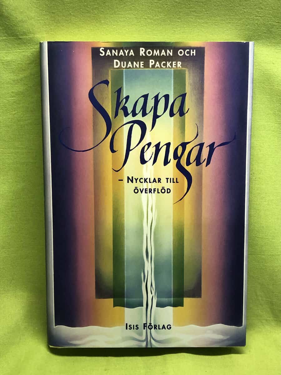 Duane Packer Sanaya Roman : Skapa pengar
