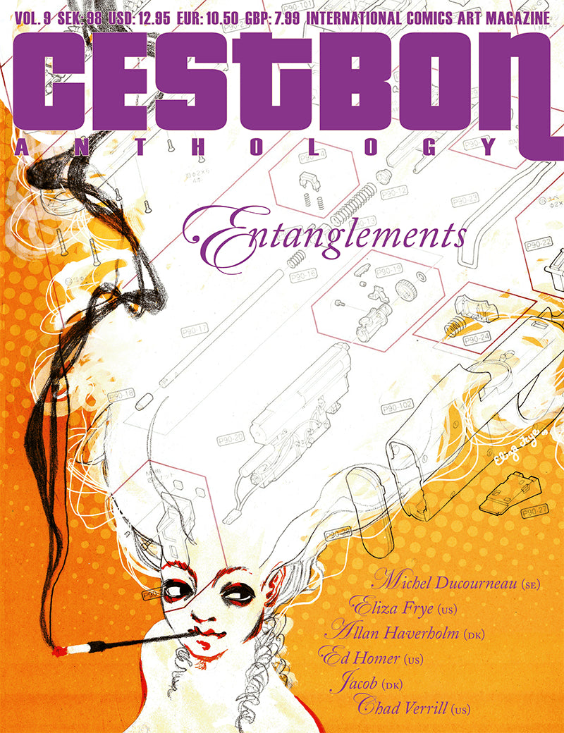 Ducourneau, Michel ; Frye, Eliza ; Haverholm, Allan ; Homer, Ed ; Rask, Jacob ; Verrill, Chad : C´est Bon Anthology vol. 9, Entanglements