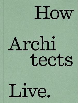 Dung Ngo : How Architects Live