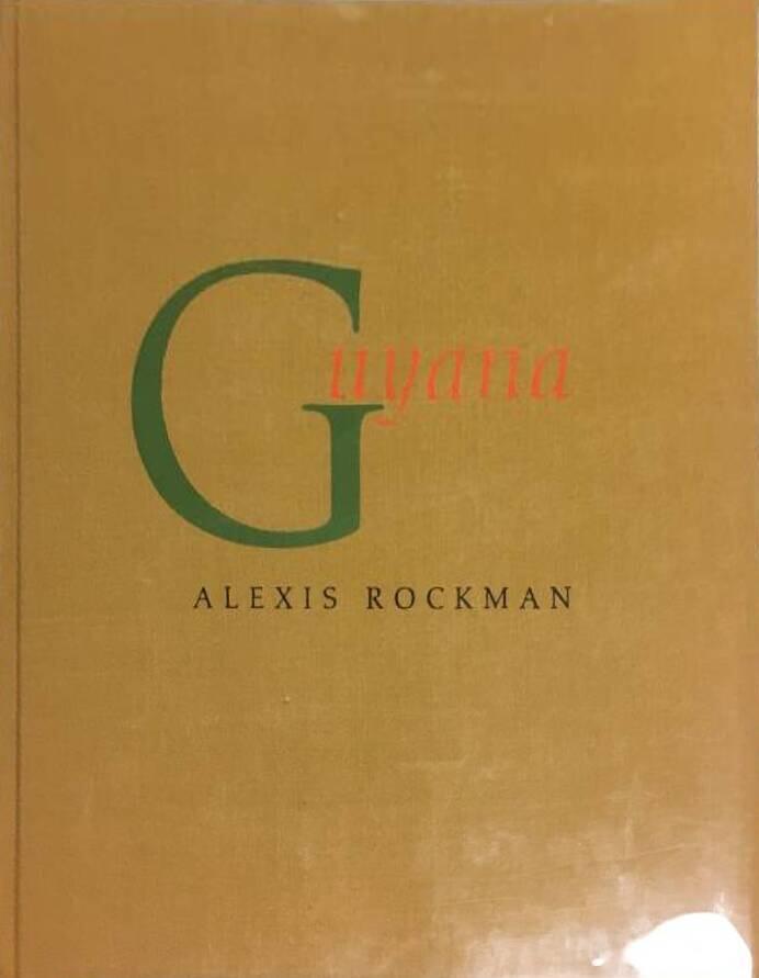 Dunn, Alexis Rockman/Katherine : Guyana
