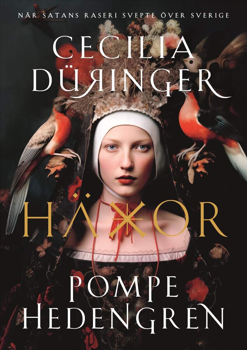 Düringer, Cecilia ; Hedengren, Pompe : Häxor : när Satans raseri svepte över Sverige