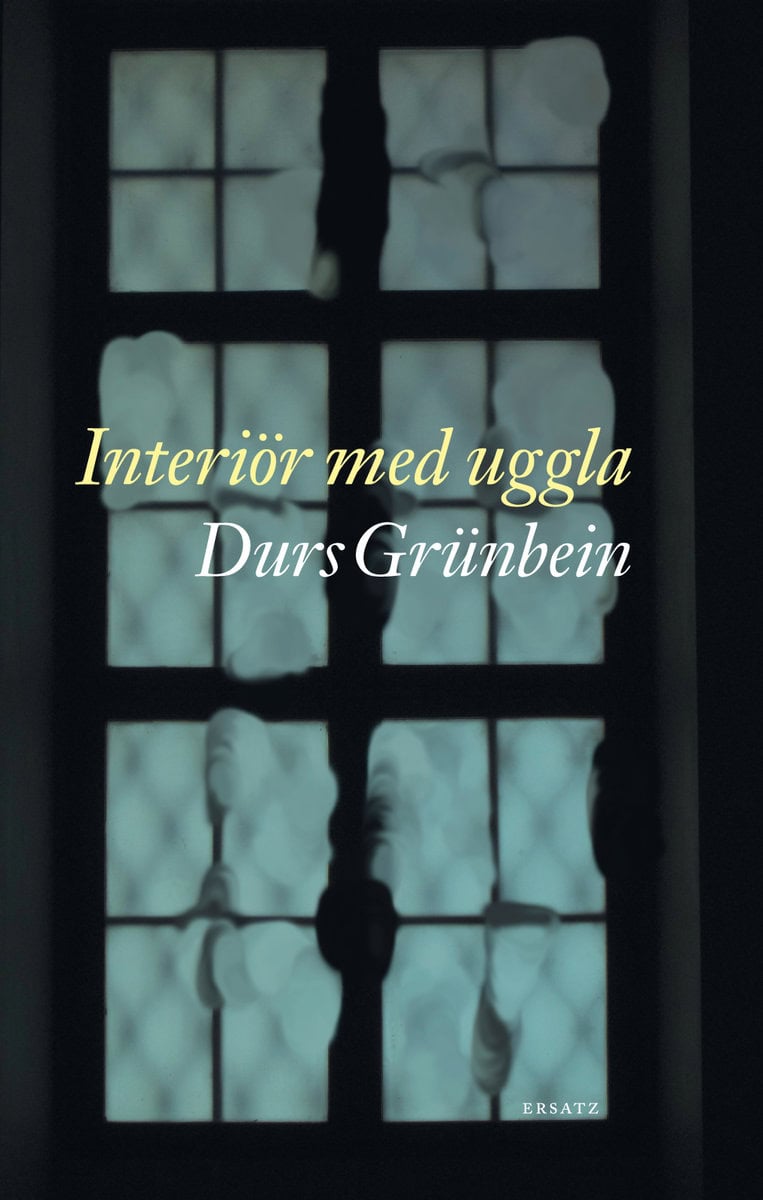 Durs Grünbein : Interiör med uggla
