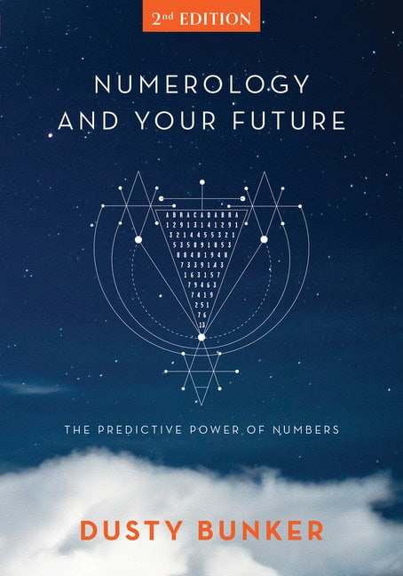 Dusty Bunker : Numerology and Your Future, 2nd Edition