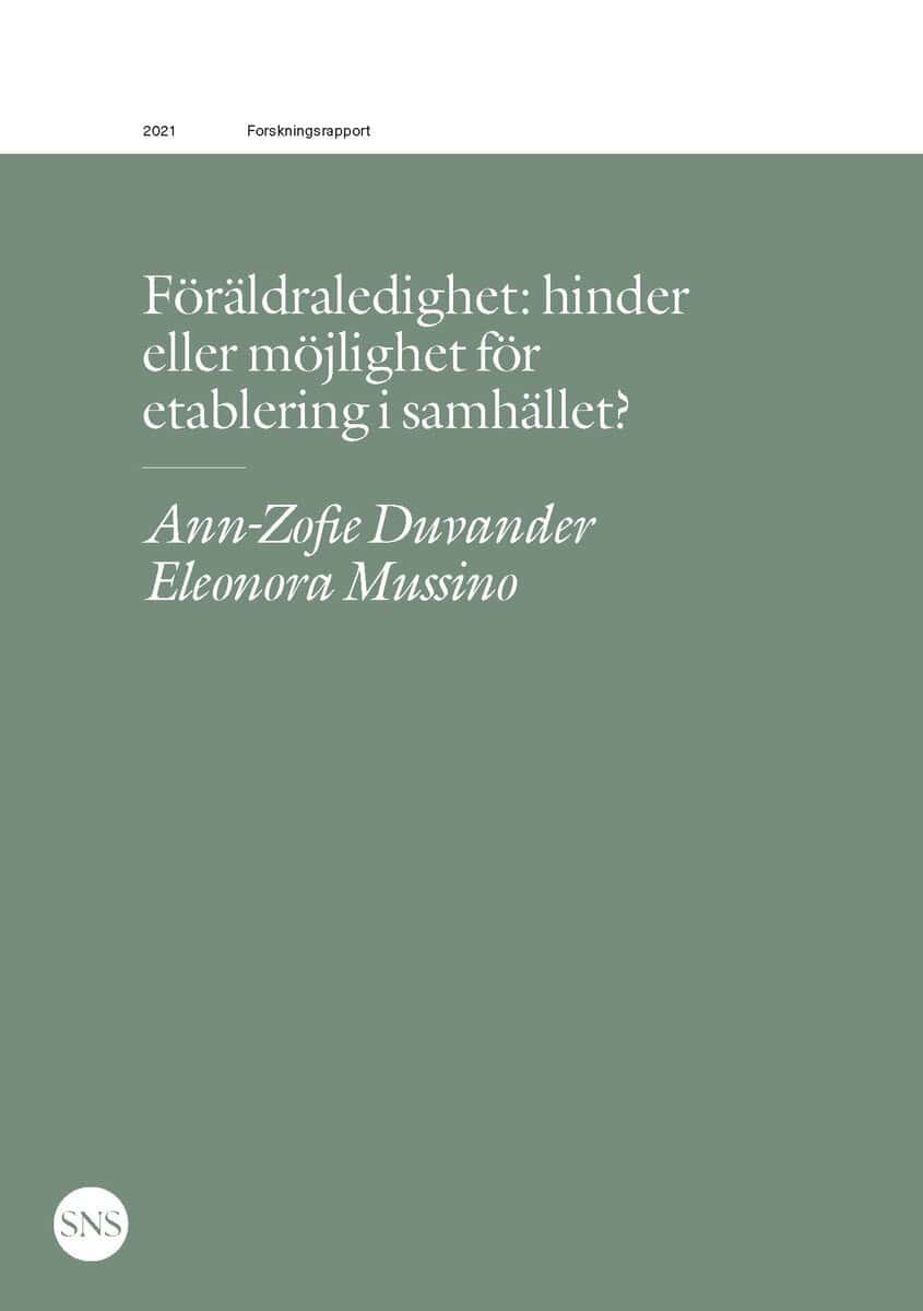 Duvander, Ann-Zofie ; Mussino, Eleonora : Föräldraledighet: hinder eller möjlighet för etablering i samhället?
